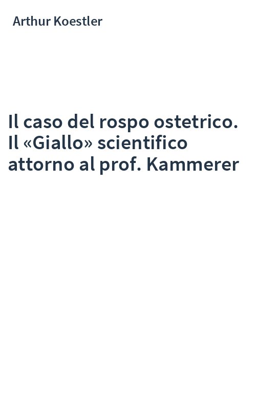 Il caso del rospo ostetrico. Il «Giallo» scientifico attorno al prof. Kammerer