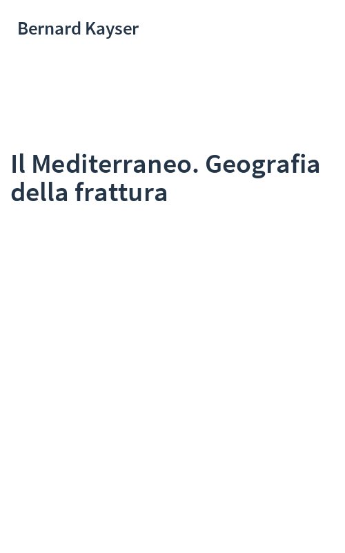 Il Mediterraneo. Geografia della frattura