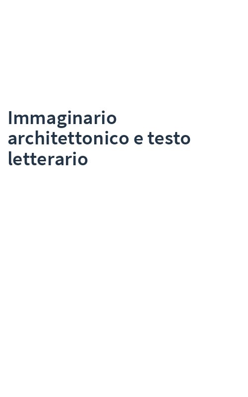 Immaginario architettonico e testo letterario