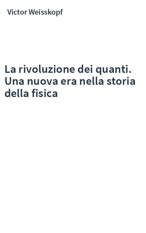 La rivoluzione dei quanti. Una nuova era nella storia della fisica