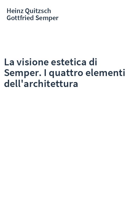 La visione estetica di Semper. I quattro elementi dell'architettura