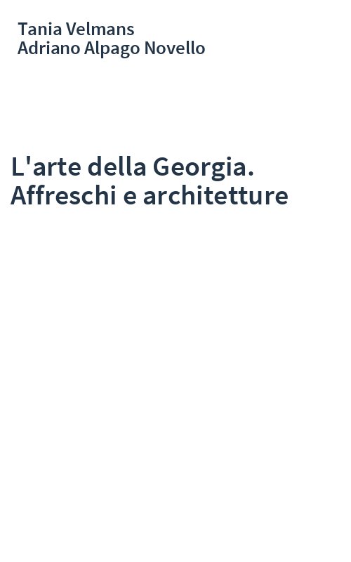 L'arte della Georgia. Affreschi e architetture