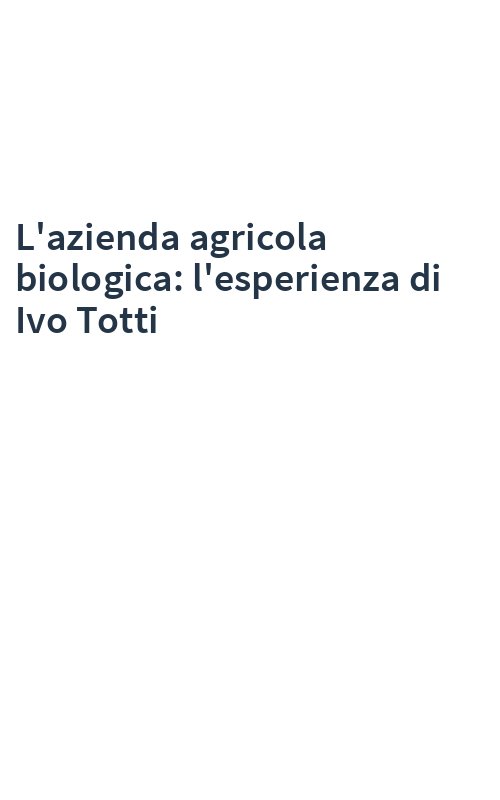 L'azienda agricola biologica: l'esperienza di Ivo Totti
