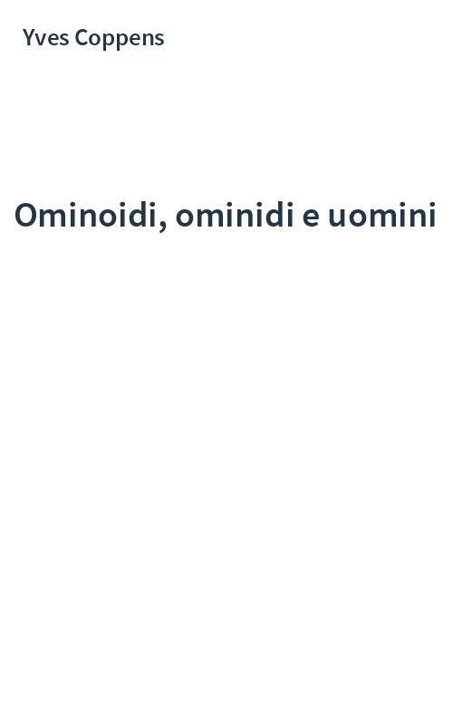 Ominoidi, ominidi e uomini