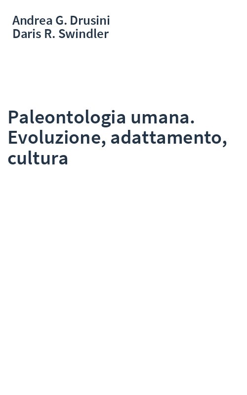 Paleontologia umana. Evoluzione, adattamento, cultura