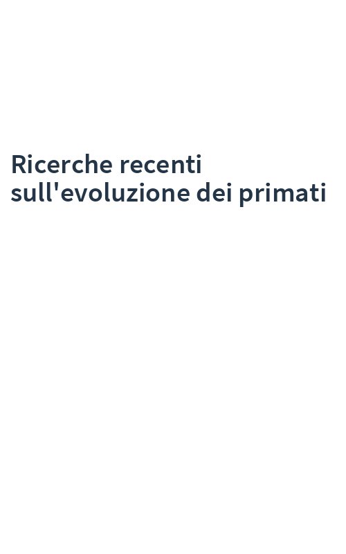 Ricerche recenti sull'evoluzione dei primati