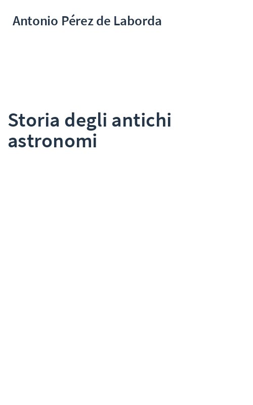 Storia degli antichi astronomi