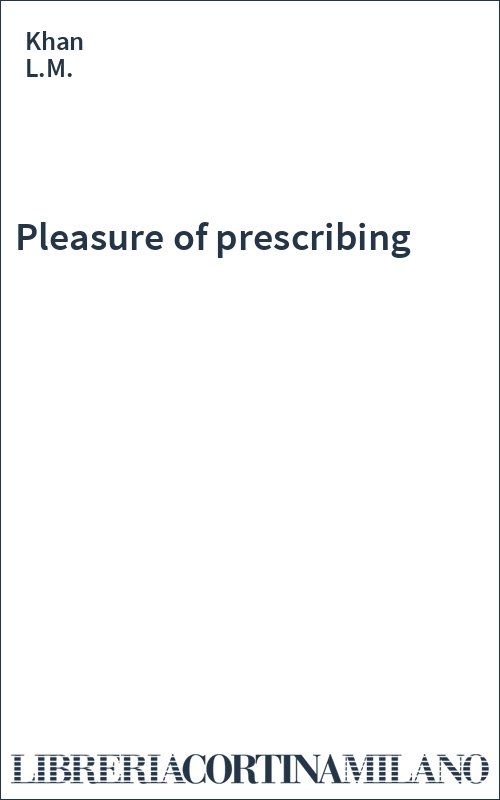 Pleasure of prescribing