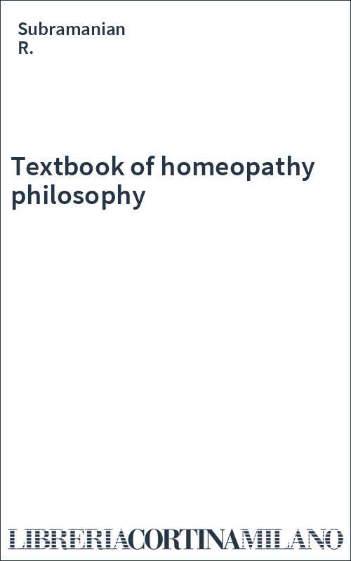 Textbook of homeopathy philosophy