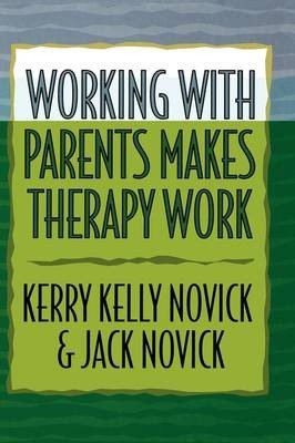 Working with Parents Makes Therapy Work