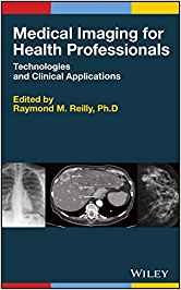 Medical Imaging for Health Professionals.Technologies and clinical Applications