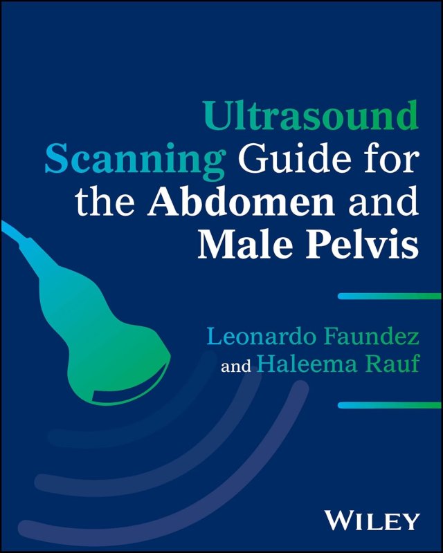 Ultrasound Scanning Guide for the Abdomen and Male Pelvis