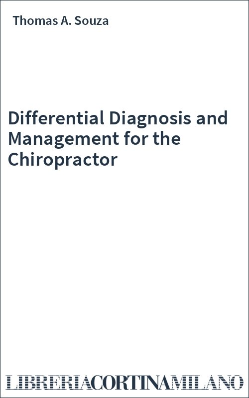 Differential Diagnosis and Management for the Chiropractor