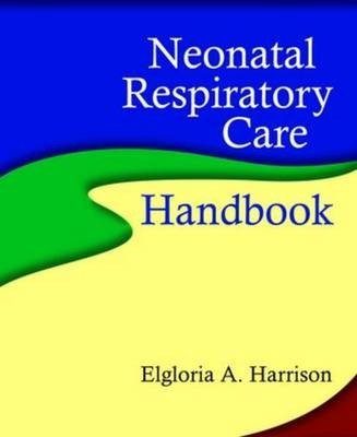 Neonatal Respiratory Care Handbook