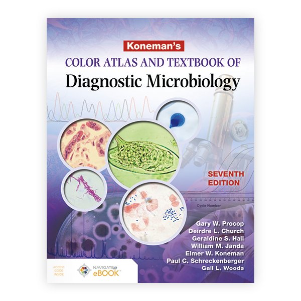 Koneman's Color Atlas and Textbook of Diagnostic Microbiology