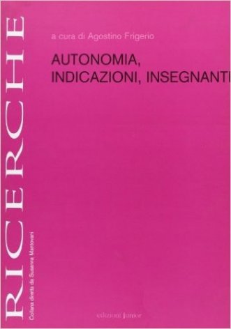 Autonomia, indicazioni, insegnanti