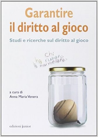 Garantire il diritto al gioco. Studi e ricerche sul diritto al gioco