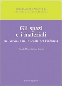 Gli spazi e i materiali nei servizi e nelle scuole per l'infanzia