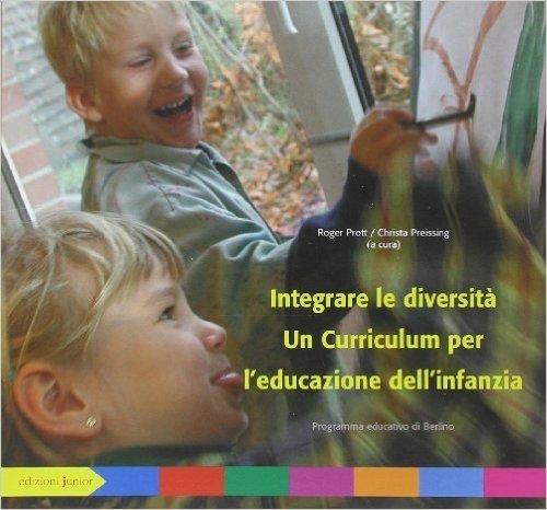 Integrare le diversità. Un curriculum per l'educazione dell'infanzia