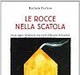 Le rocce nella scatola. Storie, sogni e desideri per una scuola dalla parte dei bambini