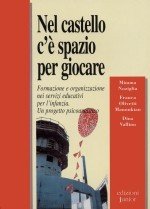 Nel castello c'è spazio per giocare. Formazione e organizzazione nei servizi educativi per l'infanzia