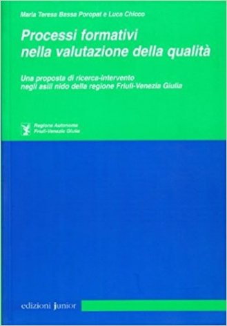 Processi formativi nella valutazione della qualità. Una proposta di ricerca-intervento negli asili nido della regione Friuli Venezia Giulia