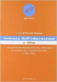 Scienza dell'educazione e film. Una lettura incrociata dell'immagine di scuola nel cinema italiano (1995-2004)