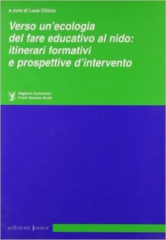 Verso un'ecologia del fare educativo al nido: itinerari formativi e prospettive d'intervento