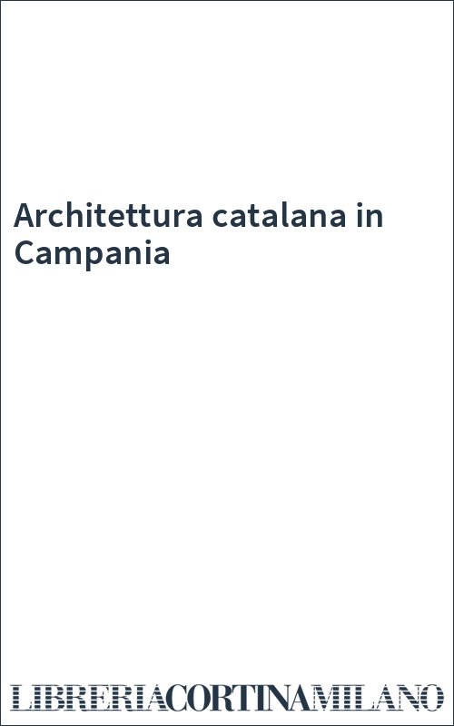 Architettura catalana in Campania