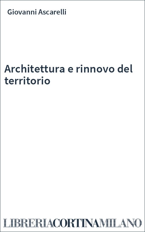 Architettura e rinnovo del territorio