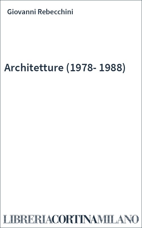 Architetture (1978-1988)