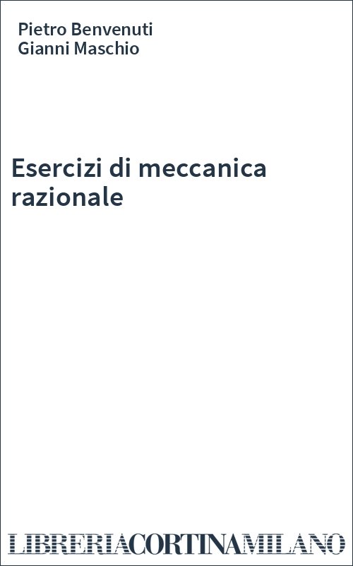 Esercizi di meccanica razionale