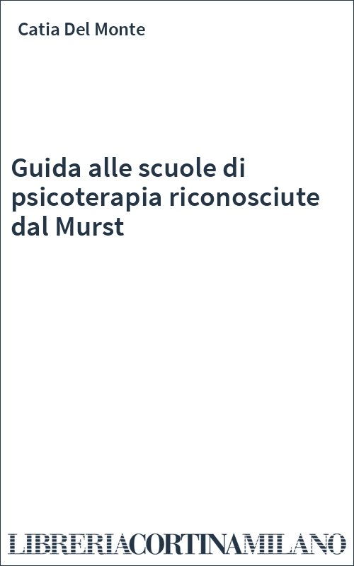 Guida alle scuole di psicoterapia riconosciute dal Murst