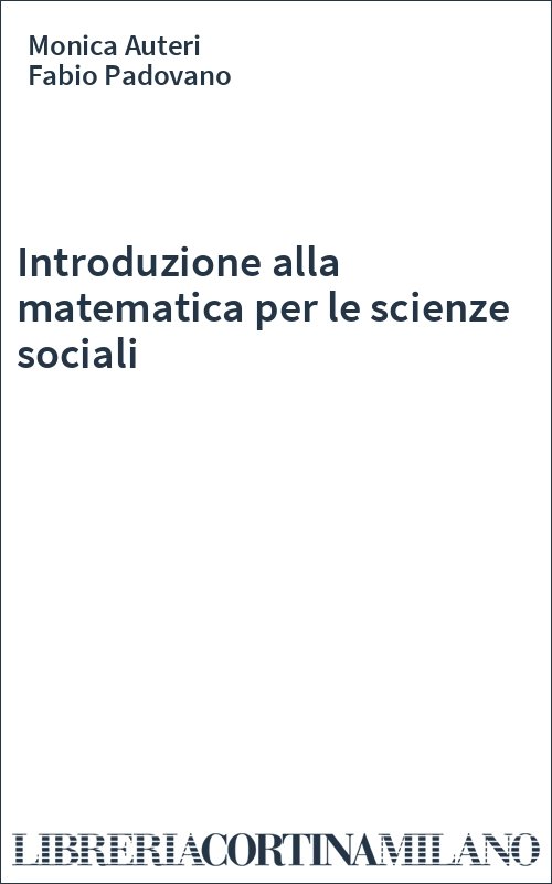 Introduzione alla matematica per le scienze sociali
