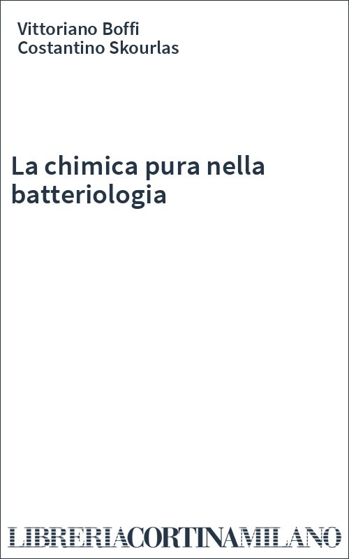La chimica pura nella batteriologia