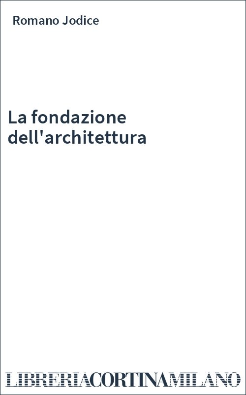 La fondazione dell'architettura