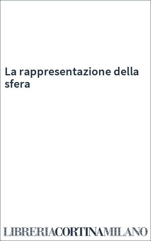 La rappresentazione della sfera