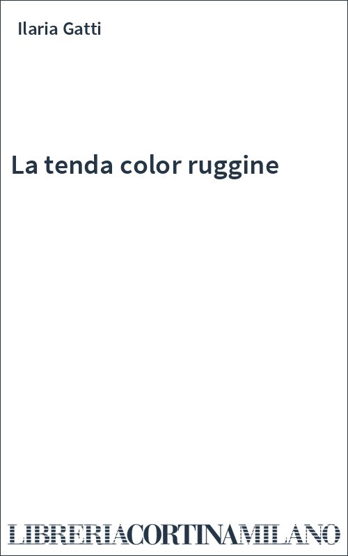La tenda color ruggine