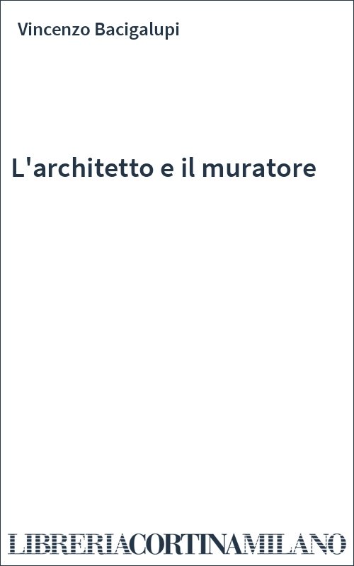 L'architetto e il muratore