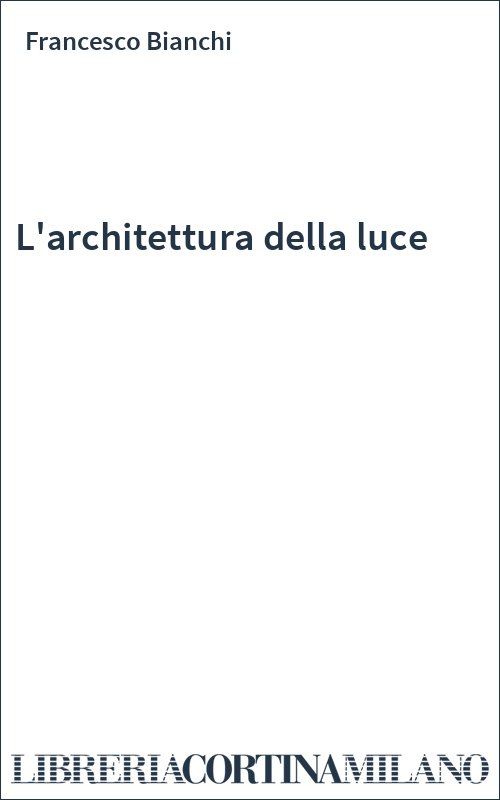 L'architettura della luce