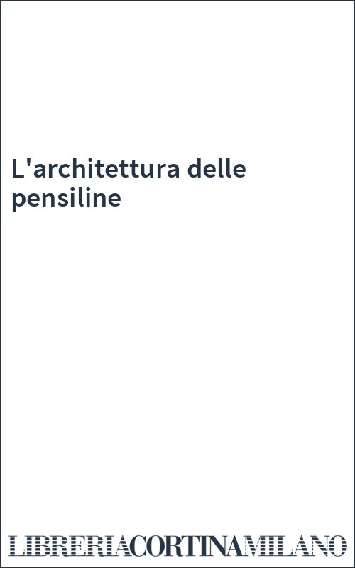 L'architettura delle pensiline