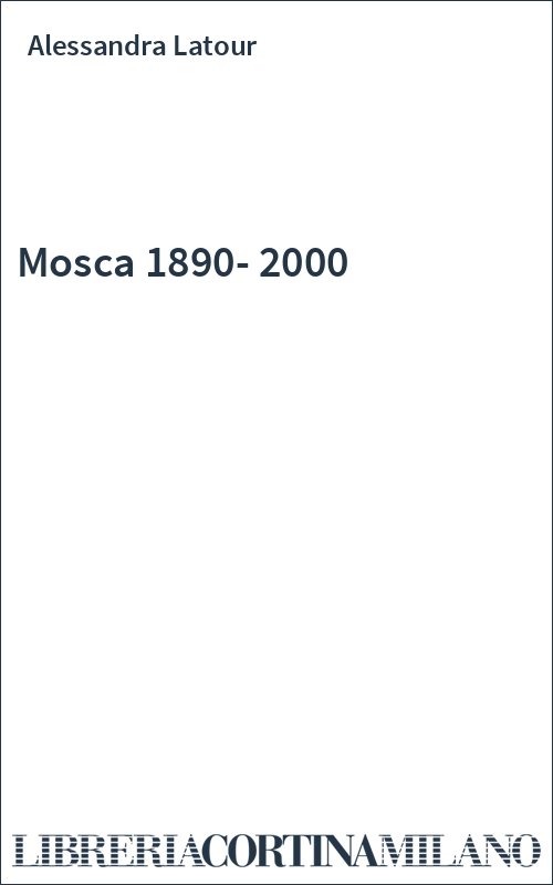 Mosca 1890-2000