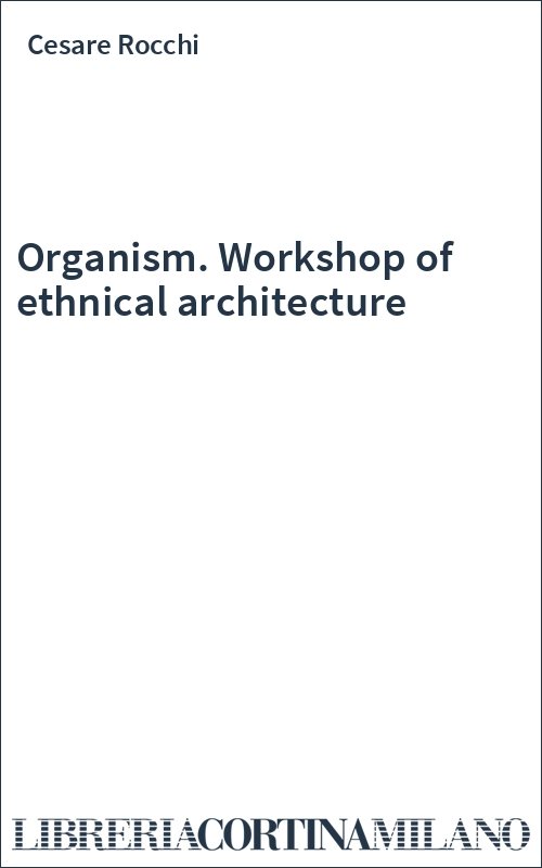Organism. Workshop of ethnical architecture