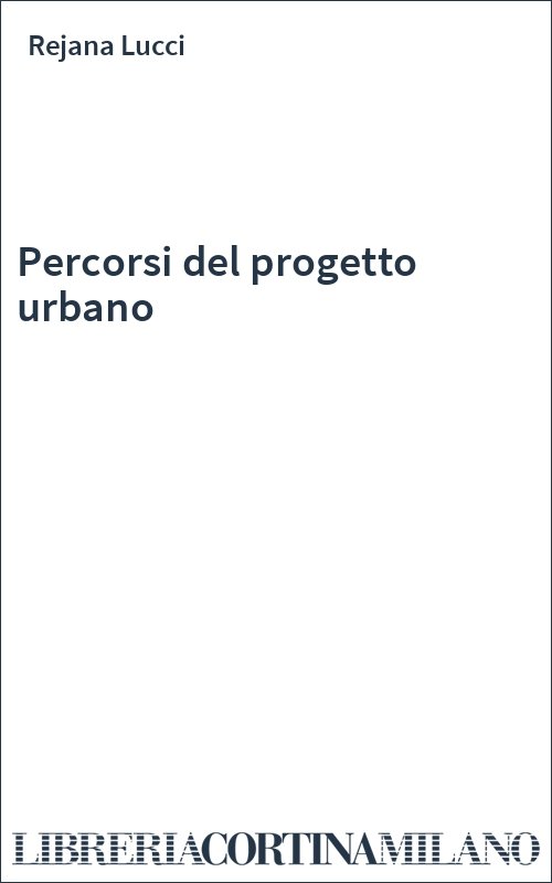 Percorsi del progetto urbano