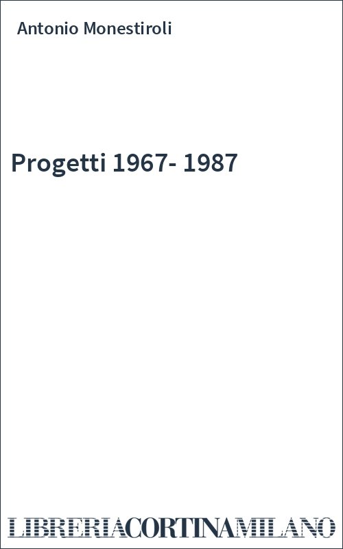 Progetti 1967-1987