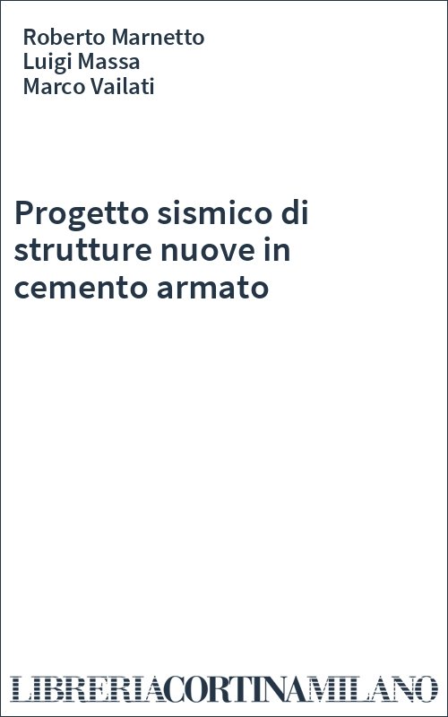 Progetto sismico di strutture nuove in cemento armato
