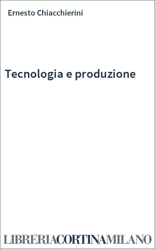 Tecnologia e produzione
