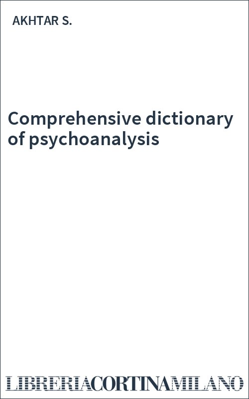 Comprehensive dictionary of psychoanalysis
