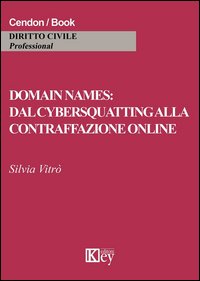 Domain names: dal cybersquatting alla contraffazione online