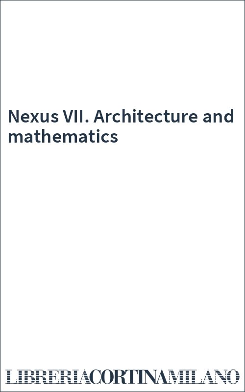 Nexus VII. Architecture and mathematics